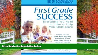 For you First Grade Success: Everything You Need to Know to Help Your Child Learn