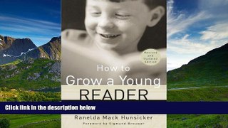 Online eBook How to Grow a Young Reader: A Parent s Guide to Books for Kids