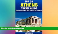 READ FULL  Top 20 Things to See and Do in Athens - Top 20 Athens Travel Guide (Europe Travel