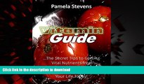 liberty book  Vitamin Guide: The Secret Tips to Getting Vital Nutrients from Vitamins and