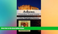 Must Have  Athens Travel Guide - 3-Day Highlights Tour Itinerary  READ Ebook Full Ebook
