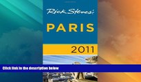 Big Deals  Rick Steves  Paris 2011  Full Read Most Wanted
