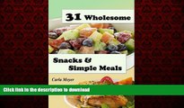 liberty book  31 Wholesome Snacks and Simple Meals (Clock Friendly Cooking)