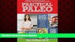 Read book  Practical Paleo, 2nd Edition (Updated and Expanded): A Customized Approach to Health