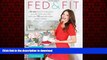 Best book  Fed   Fit: A 28 Day Food   Fitness Plan to Jump-Start Your Life with Over 175