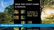 Choose Book What They Don t Learn in School: Literacy in the Lives of Urban Youth (New Literacies