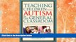 READ book  Teaching Children With Autism in the General Classroom: Strategies for Effective