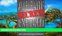 Deals in Books  Airfare Secrets Exposed: How to Find the Lowest Fares Available Anywhere!  Premium