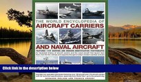 Buy NOW  The World Encyclopedia of Aircraft Carriers and Naval Aircraft: An Illustrated History Of