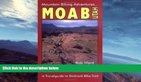Big Sales  Moab, Utah: A Travelguide to Slickrock Bike Trail and Mountain Biking Adventures
