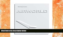 Buy NOW  Airworld: Design and Architecture for Air Travel  Premium Ebooks Best Seller in USA