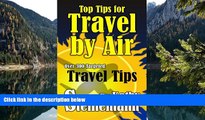 Deals in Books  Top Tips for Travel by Air - Over 300 Targeted Travel Tips  Premium Ebooks Best