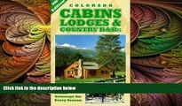 Deals in Books  Colorado Cabins, Lodges   Country B Bs - Scenic Getaways for Every Season 4th
