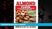 Best book  Almond Flour Recipes for Optimal Health and Quick Weight Loss: Gluten Free Recipes for