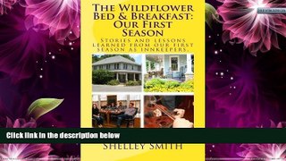 Buy NOW  The Wildflower Bed   Breakfast: Our First Season: Stories and lessons learned from our