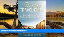 Big Sales  Travel Guide: Italy Travel Guide: Top40 Beautiful Places You Can t Miss! (Travel guide,