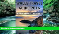 Buy NOW  Wales Travel Guide Tips   Advice For Long Vacations or Short Trips - Trip to Relax