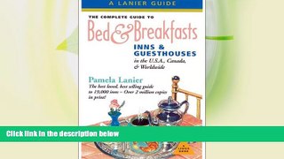 Deals in Books  The Complete Guide to Bed   Breakfasts, Inns   Guesthouses: In the U.S.A., Canada,