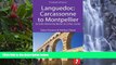 Buy NOW  Languedoc: Carcassonne to Montpellier: Includes Narbonne, BÃ©ziers   Cathar castles