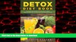 Buy books  Detox Diet Book: The Detox Diet Guide for Detoxing for Health. Detox Cleanse for your
