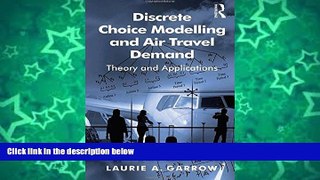 Buy NOW  Discrete Choice Modelling and Air Travel Demand: Theory and Applications by Laurie A.