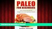 Read books  Paleo For Beginners: Easy Paleo Recipes for Weight Loss and Optimum Health (Paleo Diet