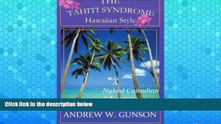 Big Sales  The Tahiti Syndrome-Hawaiian Style  Premium Ebooks Online Ebooks