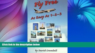Buy NOW  Fly Free As Easy As 1-2-3  Premium Ebooks Best Seller in USA