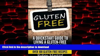 Best books  Gluten Free: A Quick-start Guide To Living A Gluten-Free and Wheat-Free Diet (Over 100