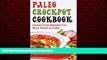 Read books  Paleo Crock Pot Cookbook: Gluten Free Recipes for Busy Mums   Dads