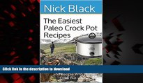 Best book  The Easiest Paleo Crock Pot Recipes: For Busy People, Lazy People, and People Who Hate