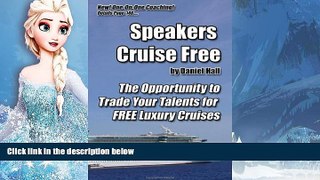 Deals in Books  Speakers Cruise Free: The Opportunity To Trade Your Talents For Free Luxury