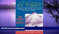 Big Sales  An Explorer s Adventures In Tibet: An 1897 Epic  Premium Ebooks Online Ebooks