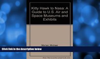 Buy NOW  Kitty Hawk to Nasa: A Guide to U.S. Air and Space Museums and Exhibits (American travel