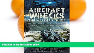 Deals in Books  Aircraft Wrecks:The Walker s Guide: Historic Crash sites on the Moors and