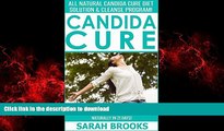 Read book  Candida Cure: All Natural Candida Cure Diet Solution   Cleanse Program! - Boost Your