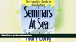 Buy NOW  The Complete Guide To Conducting Seminars At Sea  Premium Ebooks Best Seller in USA