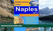 Deals in Books  Naples on Mediterranean Cruise, 2012, Explore ports of call on your own and on