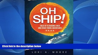 Buy NOW  Oh Ship!: Tales of a Cruising Chick and Other Travel Adventures  Premium Ebooks Online