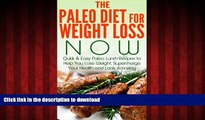 Best book  Paleo:: The Paleo Diet for Weight Loss NOW: Quick   Easy Paleo Lunch Recipes to Help