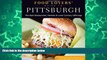 Deals in Books  Food Lovers  Guide toÂ® Pittsburgh: The Best Restaurants, Markets   Local Culinary
