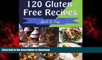 Buy books  Gluten Free: 120 Quick and Easy Gluten-Free Recipes for Snacks, Appetizers, Dinner and