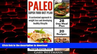 Best books  Paleo Diet Super Food Plan, Bonus Book: How to Lose Weight in a Healthy Way that can