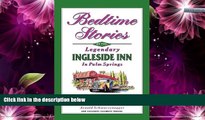 Big Sales  Bedtime Stories of the Legendary Ingleside Inn in Palm Springs  Premium Ebooks Best