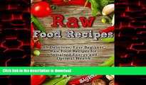 liberty book  Raw Food Recipes: 89 Delicious, Easy Beginner Raw Food Recipes for Sustained Energy