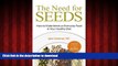 Read book  The Need for Seeds: How to Make Seeds an Everyday Food in Your Healthy Diet (Whole