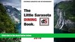 Buy NOW  The Little Sarasota Dining Book | 2016  Premium Ebooks Best Seller in USA