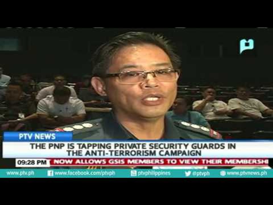 The PNP is tapping private security guards in the anti-terrorism campaign