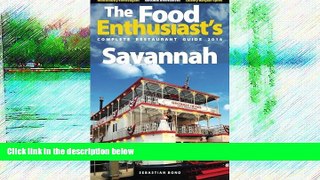 Buy NOW  Savannah - 2016 (The Food Enthusiast s Complete Restaurant Guide)  Premium Ebooks Online
