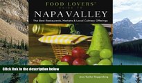 Buy NOW  Food Lovers  Guide toÂ® Napa Valley: The Best Restaurants, Markets   Local Culinary